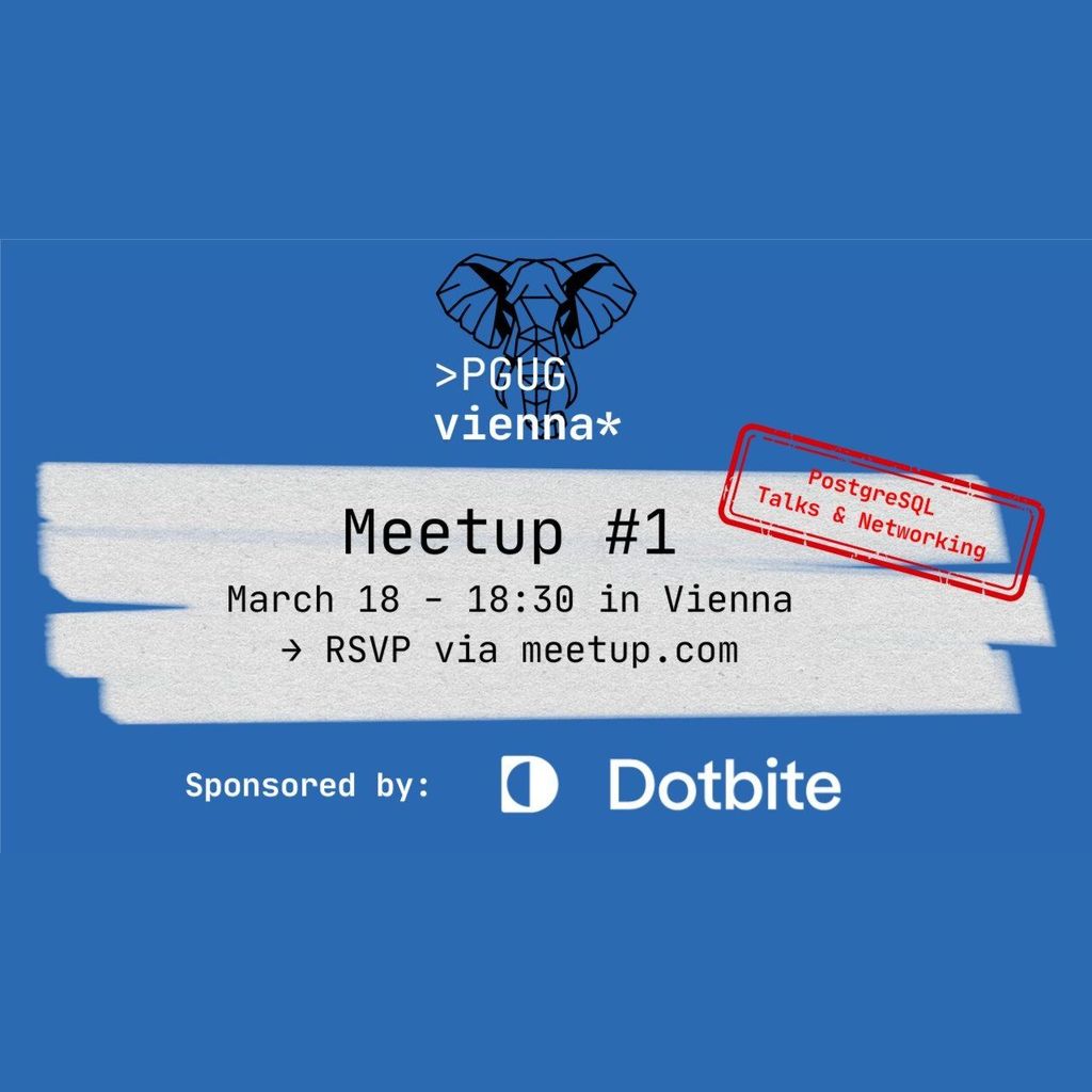 #1 PostgreSQL Meetup Wien
