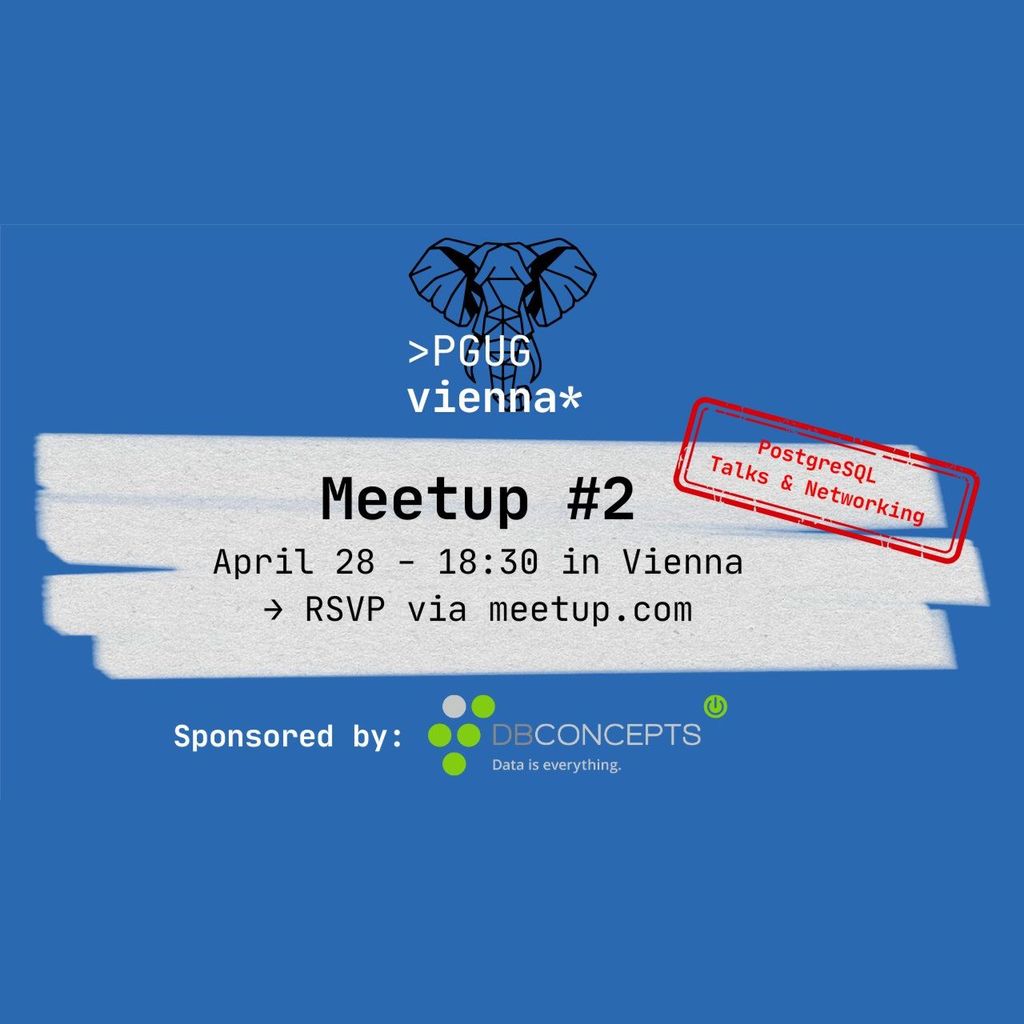#2 PostgreSQL Meetup Vienna